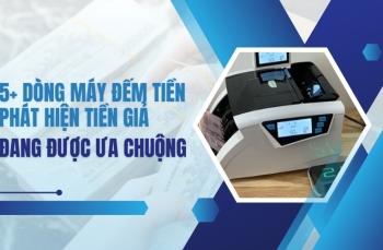 5+ dòng máy đếm tiền phát hiện tiền giả đang được ưa chuộng